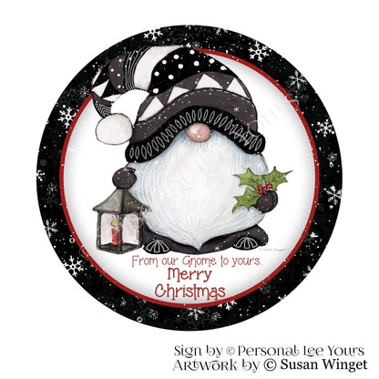 Susan Winget Exclusive Sign * From Our Gnome To Yours ~ Merry Christmas * Round * Lightweight Metal