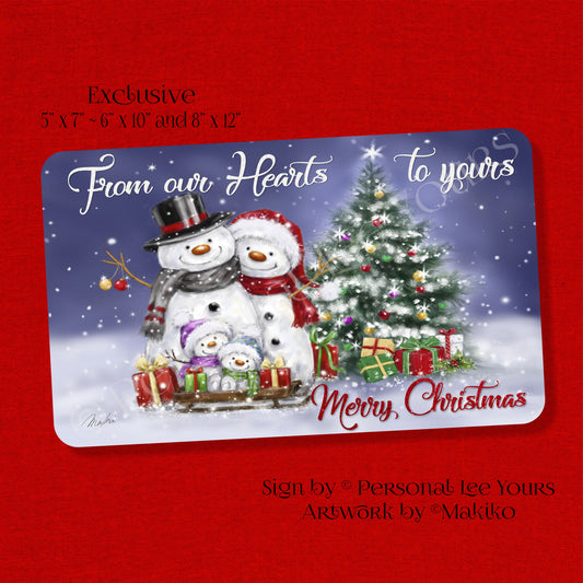 Makiko Exclusive Sign * Snowman Family * From Our Hearts To Yours * 3 Sizes * Lightweight Metal