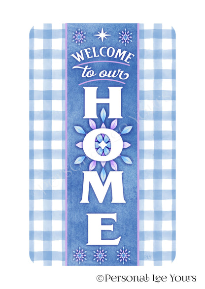 Winter Wreath Sign * Frosty Welcome To Our Home * Vertical * 4 Sizes * Lightweight Metal