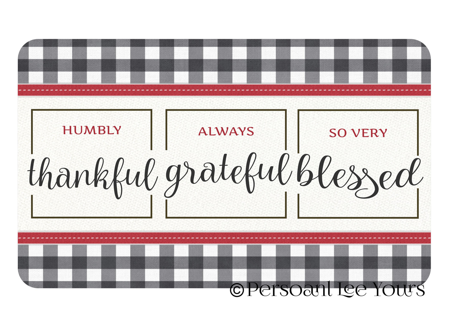 Wreath Sign *  Gingham * Thankful - Grateful - Blessed * 3 Sizes * Lightweight Metal