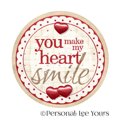 Metal Wreath Sign * You Make My Heart Smile * Round * Lightweight