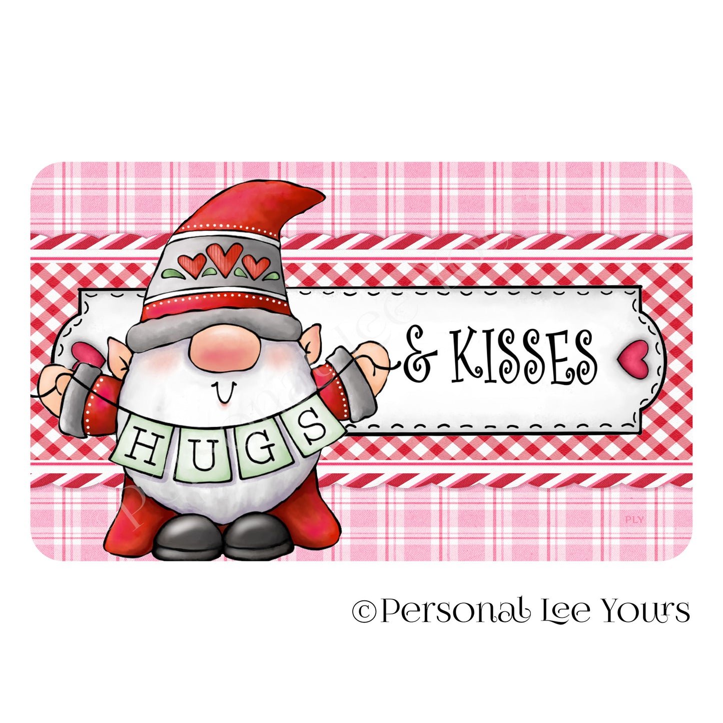 Valentine Wreath Sign * Hugs and Kisses Gnome * Horizontal * 4 Sizes * Lightweight Metal
