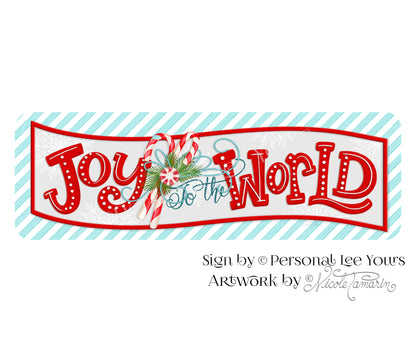 Nicole Tamarin Exclusive Sign * Joy To The World Banner * Candy Cane * Lightweight Metal