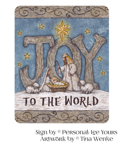 Tina Wenke Exclusive Sign * Joy To The World * Primitive * Vertical * 2 Sizes * Lightweight Metal