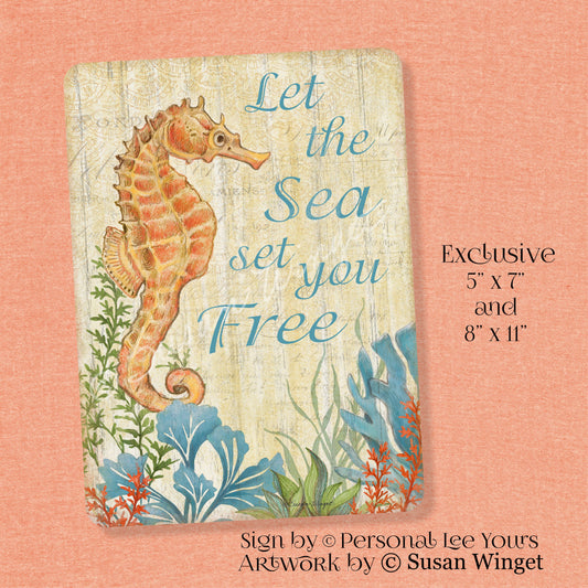 Susan Winget Exclusive Sign * Let The Sea Set You Free * 2 Sizes * Lightweight Metal