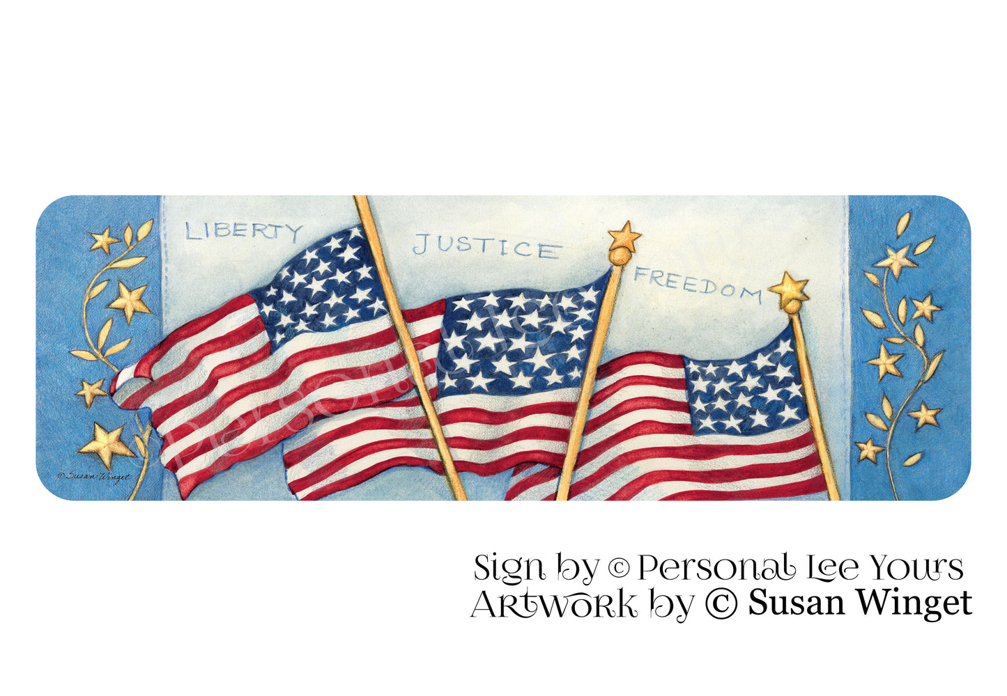Susan Winget Exclusive Sign * Banner * Liberty Justice Freedom * 12" x 4" * Lightweight Metal