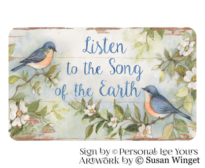 Susan Winget Exclusive Sign * Listen To The Song Of The Earth * 3 Sizes * Lightweight Metal