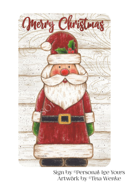 Tina Wenke Exclusive Sign * Farmhouse/Primitive * Merry Christmas Santa * 4 Sizes * Lightweight Metal