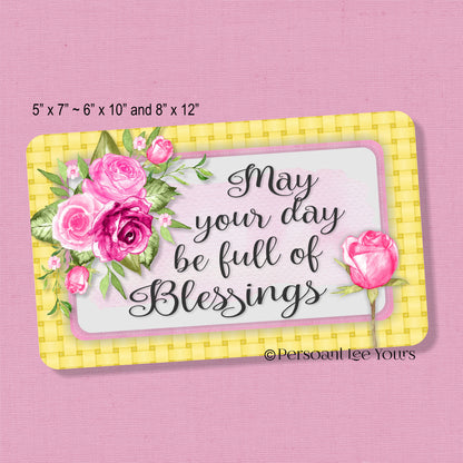 Wreath Sign * May Your Day Be Full Of Blessings * 3 Sizes * Lightweight Metal