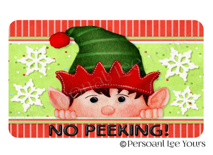 Holiday Wreath Sign * Christmas Elf * No Peeking * 3 Sizes * Lightweight Metal