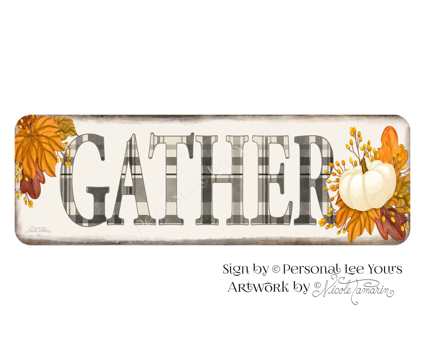 Nicole Tamarin Exclusive Sign * Plaid Fall, Gather Banner * Lightweight Metal