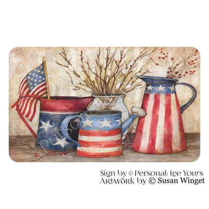 Susan Winget Exclusive Sign * Patriotic Watering Cans * Horizontal * 4 Sizes * Lightweight Metal