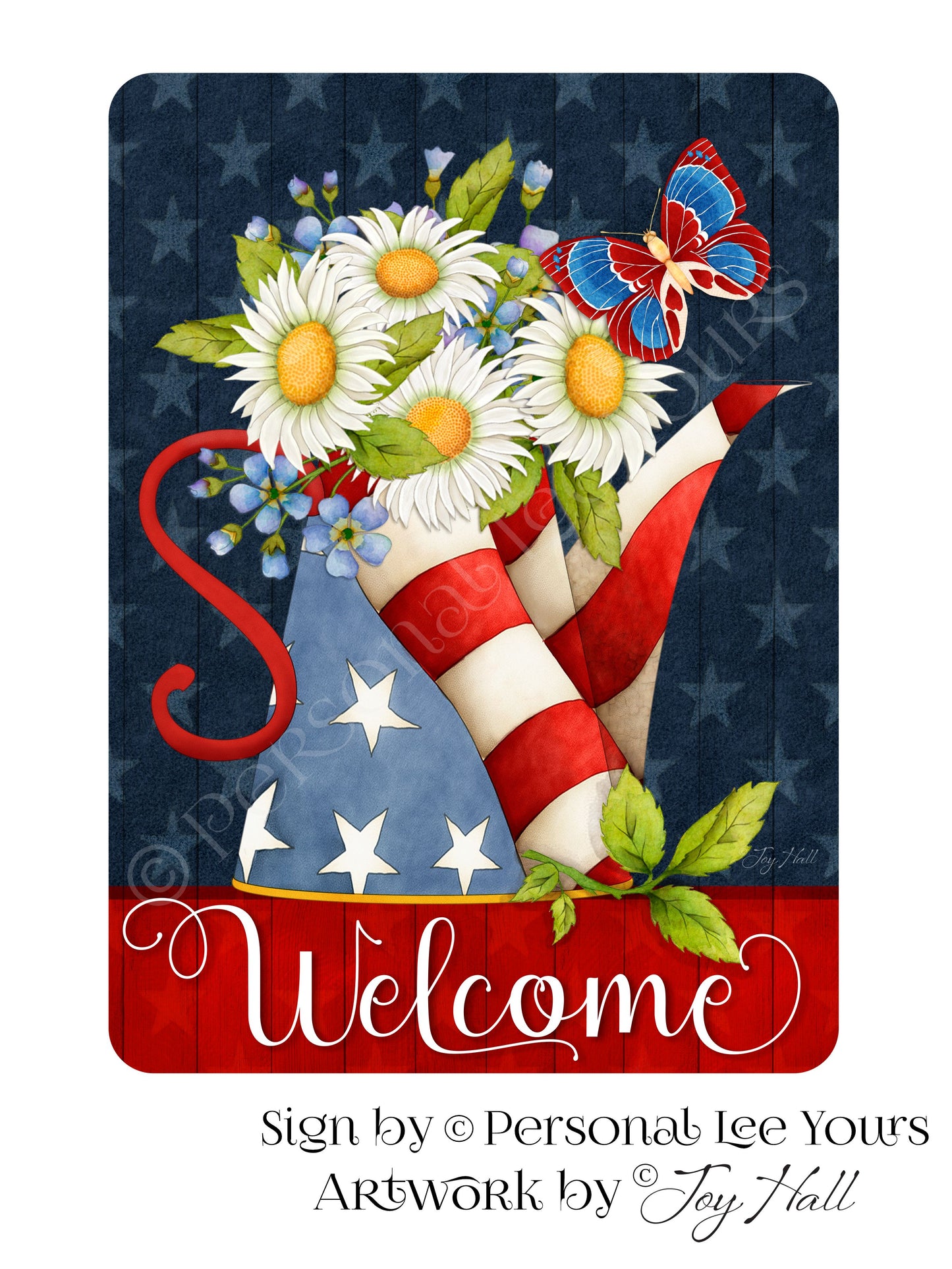 Joy Hall Exclusive Sign * Patriotic Watering Can Welcome * 2 Sizes * Lightweight Metal