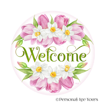 Wreath Sign * Pink Tulips and Daffodils * Round* Lightweight Metal