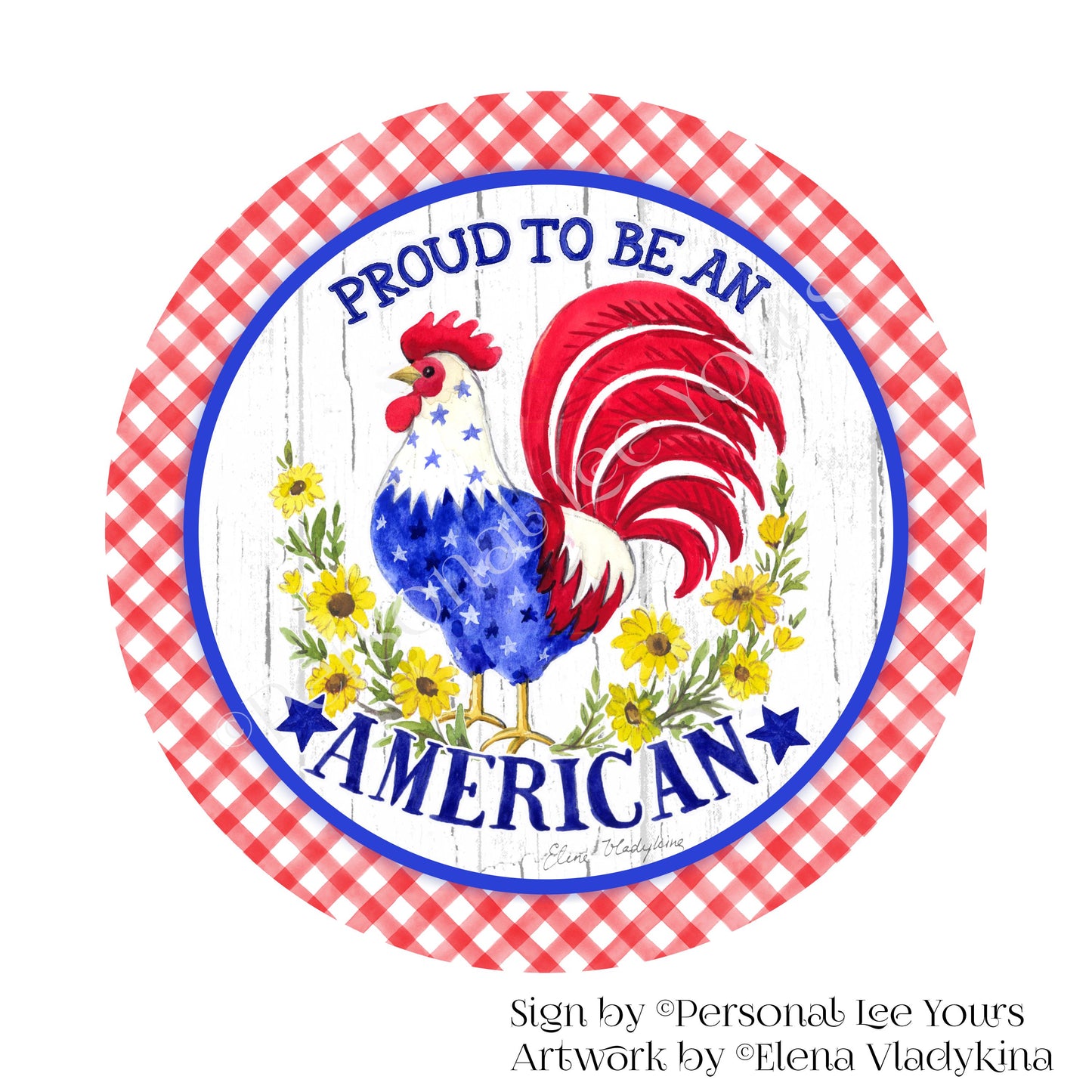 Elena Vladykina Exclusive Sign * Proud To Be An American Rooster * Round * Lightweight Metal