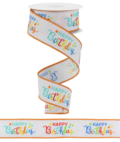 Wired Ribbon * Happy Birthday Script * Bright Multi Colors * 1.5" x 10 Yards * Canvas * RGE163127