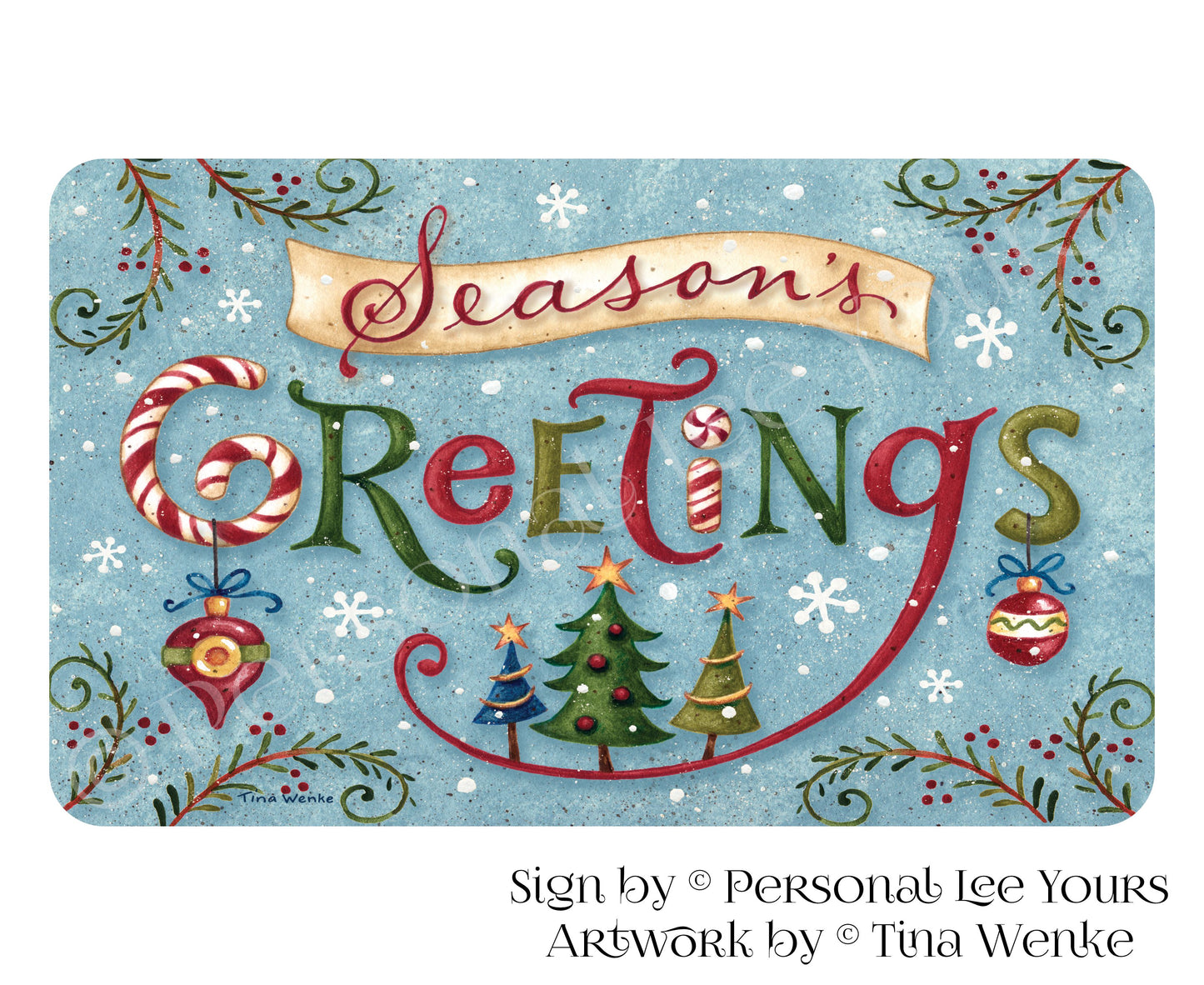 Tina Wenke Exclusive Sign * Season's Greetings * Horizontal * 3 Sizes * Lightweight Metal