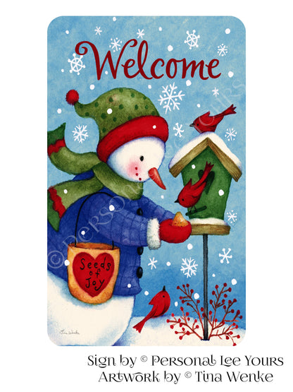 Tina Wenke Exclusive Sign * Seeds of Joy Snowman * Vertical * 3 Sizes * Lightweight Metal