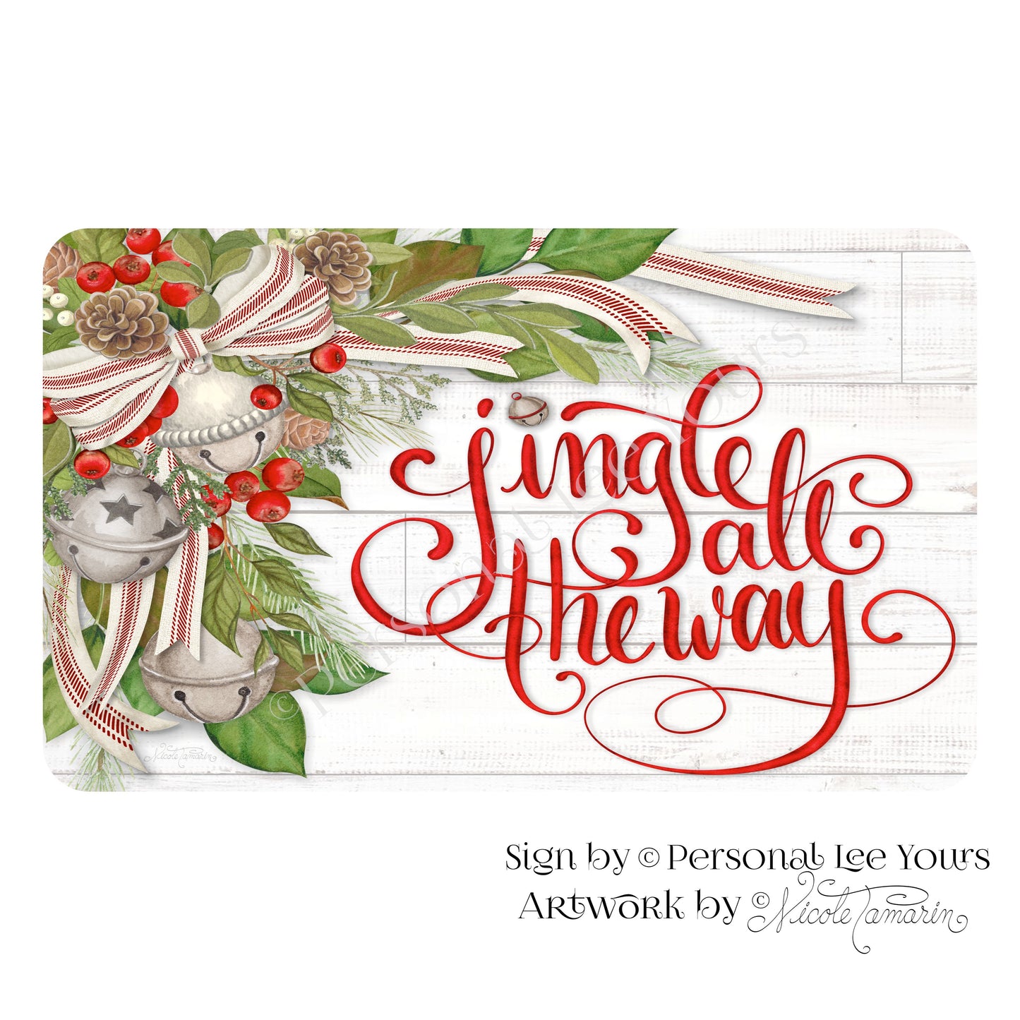 Nicole Tamarin Exclusive Sign * Silver Bells * Jingle All The Way * Horizontal * 4 Sizes * Lightweight Metal