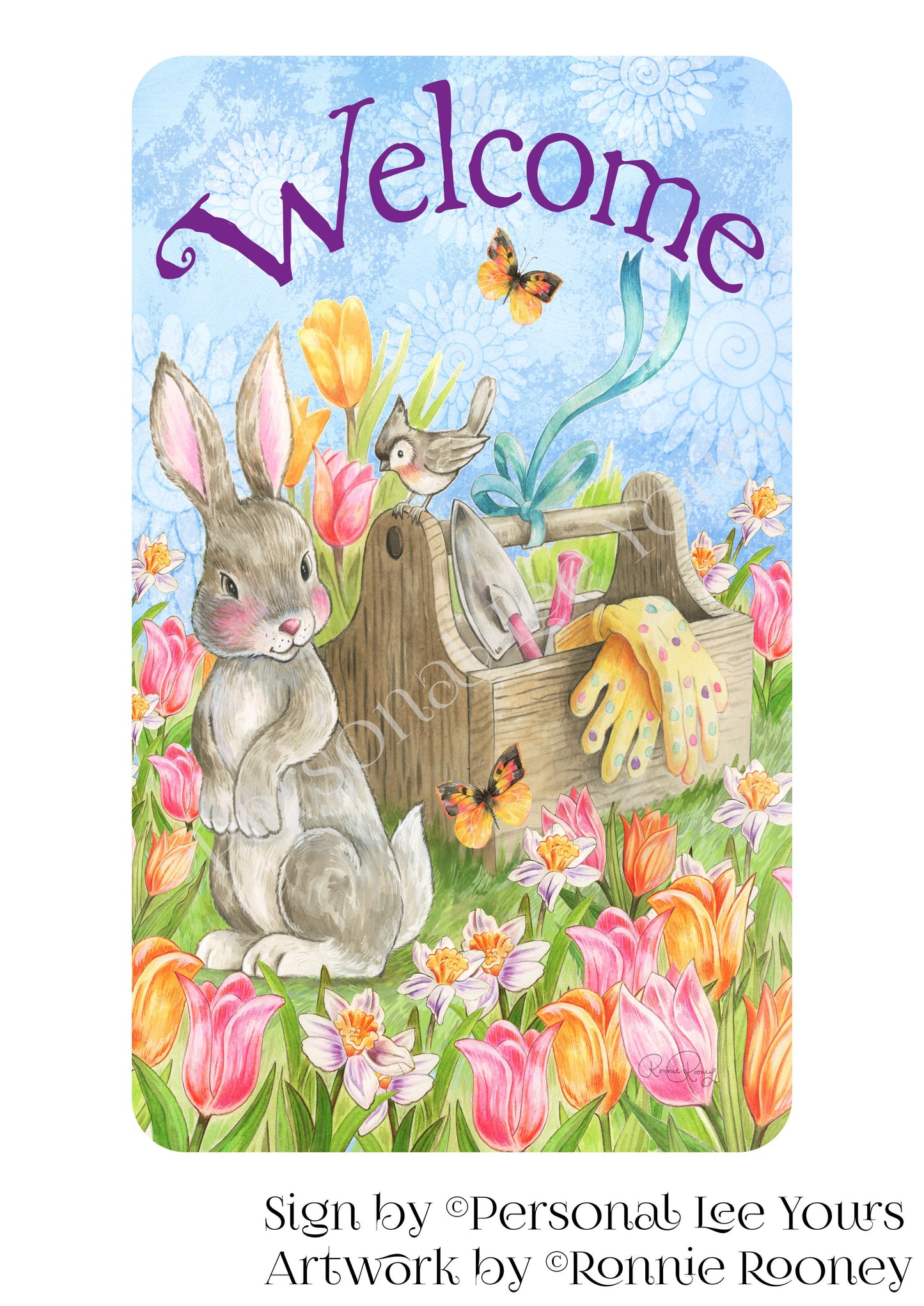 Ronnie Rooney Exclusive Sign * Spring Garden Welcome * Vertical * 3 Sizes * Lightweight Metal