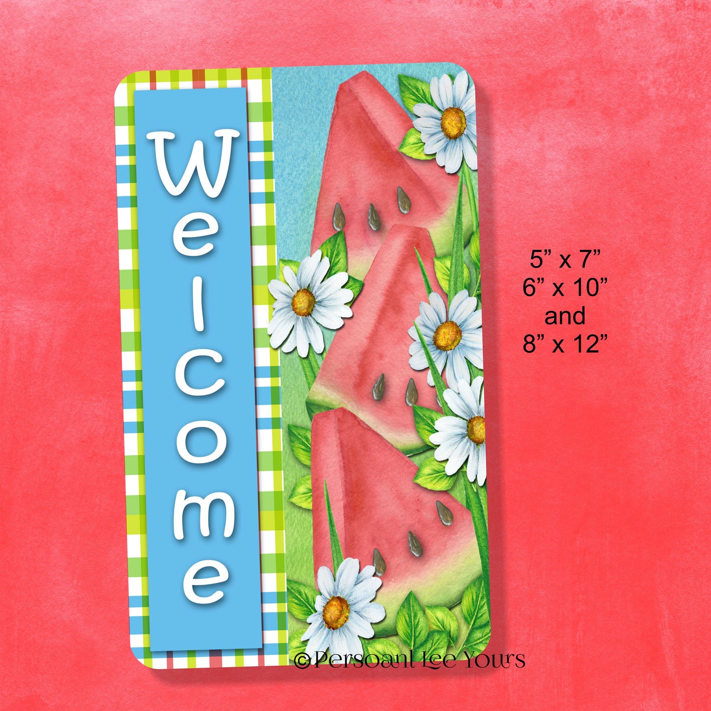 Summer Wreath Sign *  Summer Watermelon Welcome * 3 Sizes * Lightweight Metal