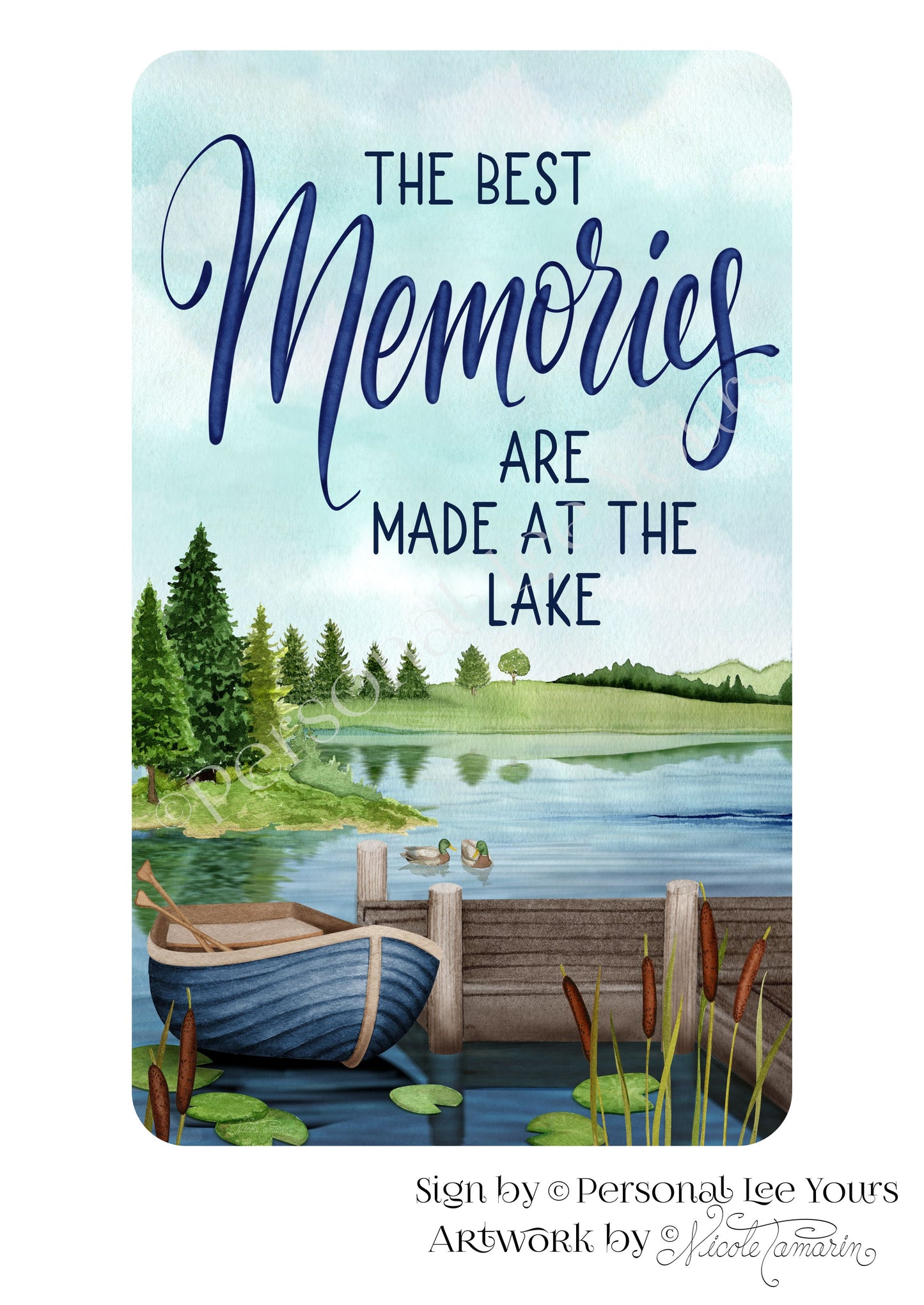 Nicole Tamarin Exclusive Sign * The Best Memories Are Made At The Lake * 4 Sizes * Lightweight Metal