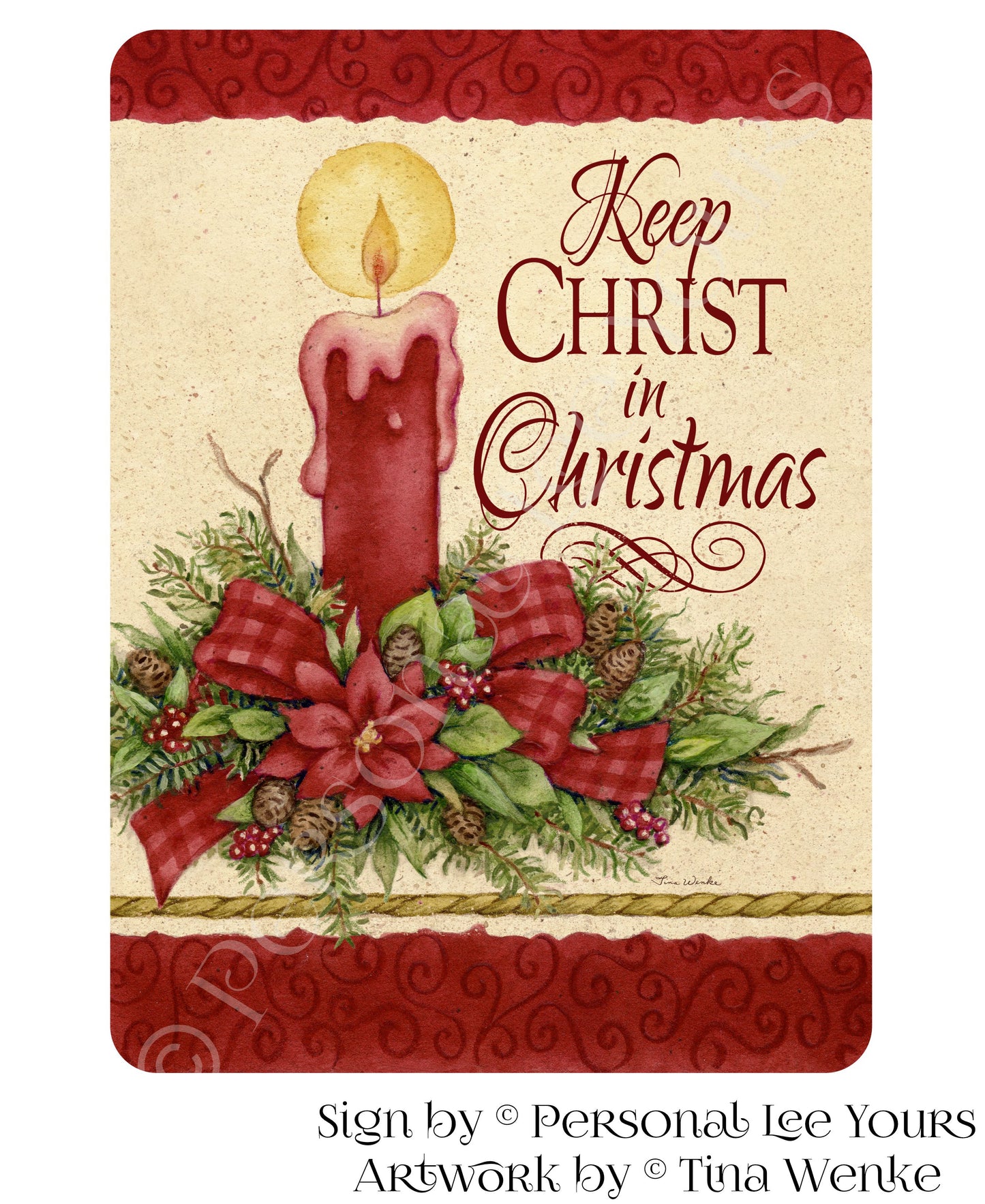 Tina Wenke Exclusive Sign * Keep Christ In Christmas * Vertical * 2 Sizes * Lightweight Metal