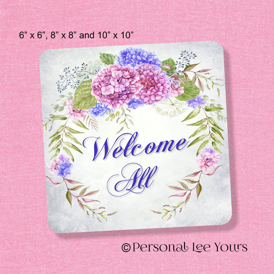 Metal Wreath Sign * Welcome All *  3 Sizes * Lightweight