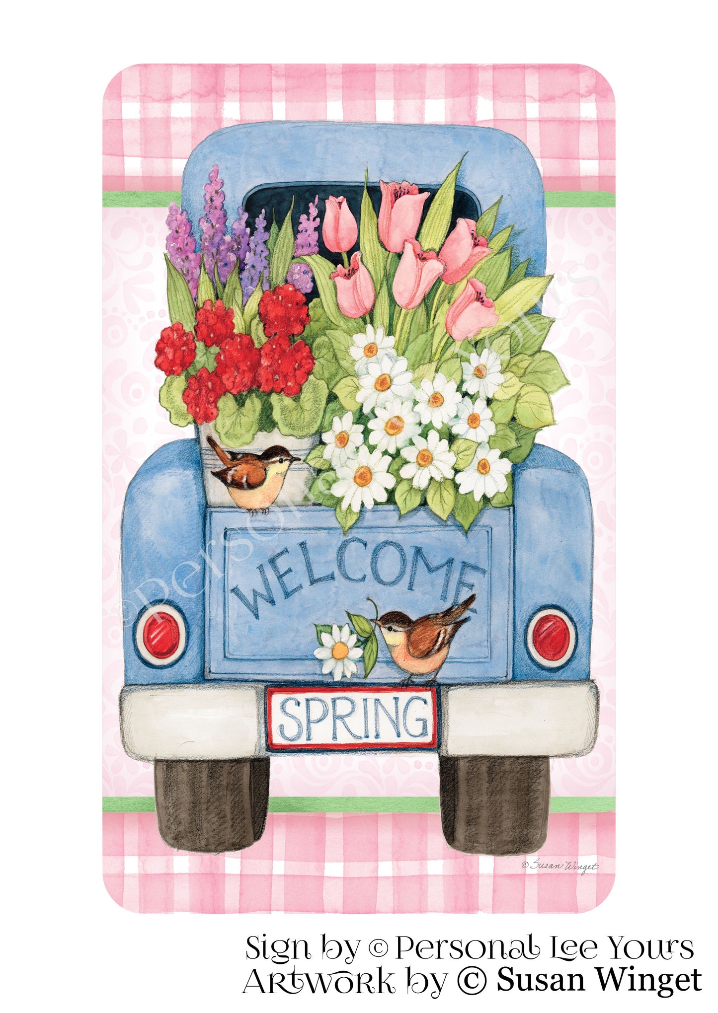 Susan Winget Exclusive Sign * Welcome Spring Blue Truck * Vertical * 4 Sizes * Lightweight Metal