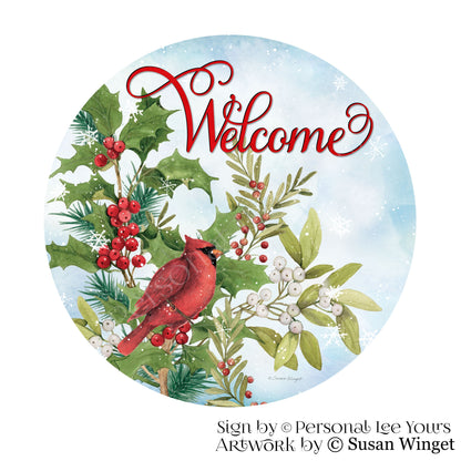 Susan Winget Exclusive Sign * Welcome Winter Hollyberry Cardinal * Round * Lightweight Metal