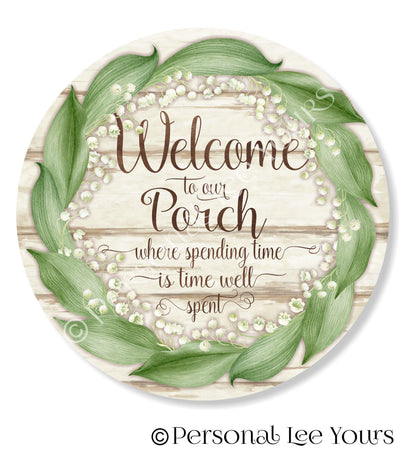 Wreath Sign * Welcome To Our Porch * Round * Lightweight Metal