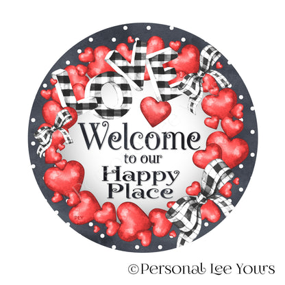 Wreath Sign * Welcome To Our Happy Place Hearts * Round * Lightweight Metal