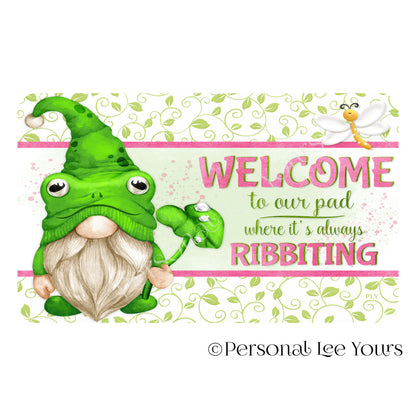Wreath Sign * Frog/Gnome * Welcome To Our Pad * 4 Sizes * Horizontal * Lightweight Metal