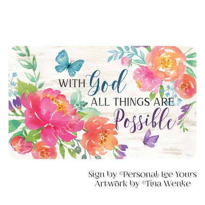 Tina Wenke Exclusive Sign * With God All Things Are Possible * Horizontal * 4 Sizes * Lightweight Metal
