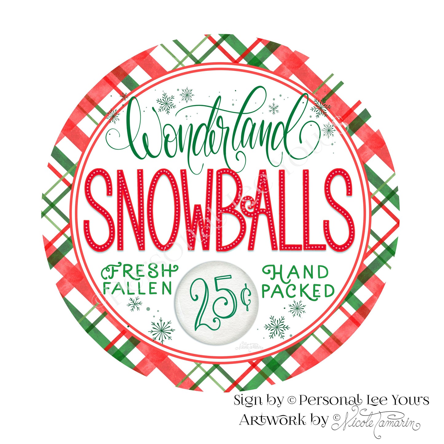 Nicole Tamarin Exclusive Sign * Wonderland Snowballs * Round * Lightweight Metal