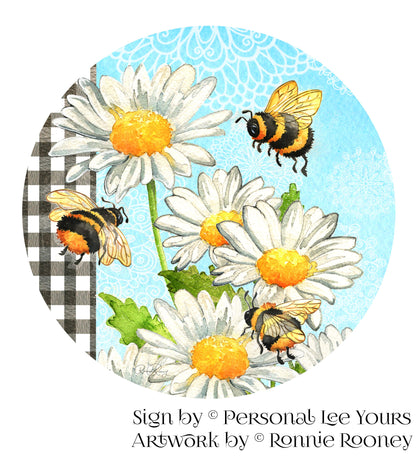 Ronnie Rooney Exclusive Sign * Buzzing Bees ~ Daisies * round * Lightweight Metal