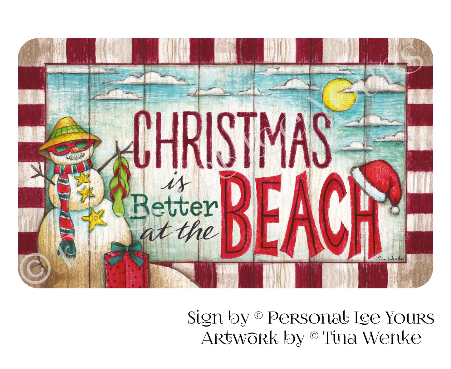 Tina Wenke Exclusive Sign * Christmas Is Better At The Beach * Horizontal * 3 Sizes * Lightweight Metal