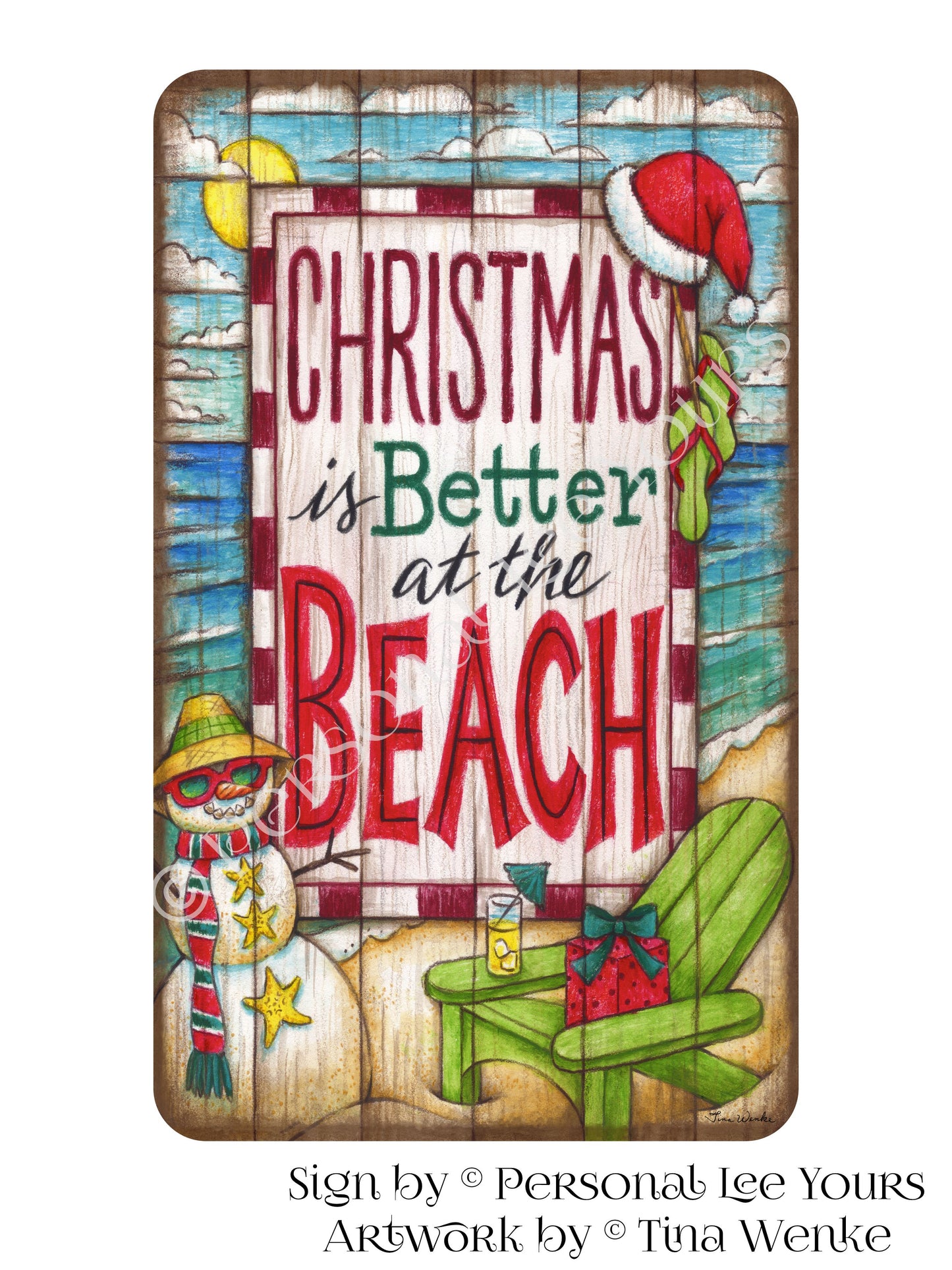 Tina Wenke Exclusive Sign * Christmas Is Better At The Beach * Vertical * 3 Sizes * Lightweight Metal