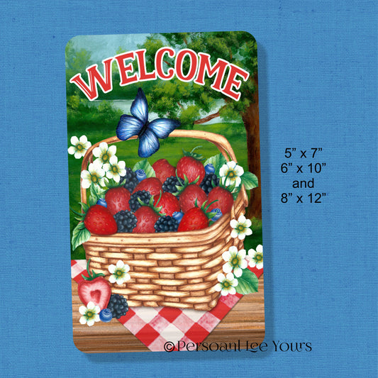 Wreath Sign *  Berry Basket Welcome * 3 Sizes * Lightweight Metal