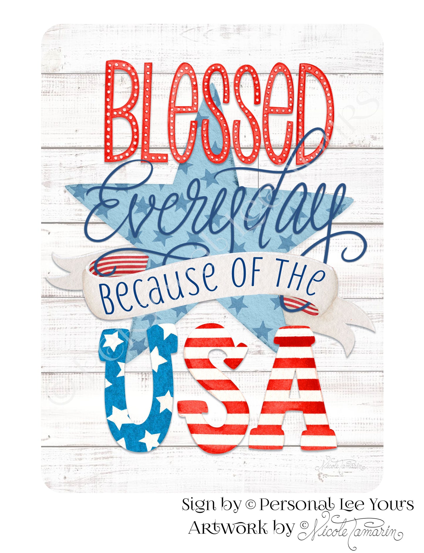 Nicole Tamarin Exclusive Sign * Blessed Everyday * Patriotic * 2 Sizes * Lightweight Metal