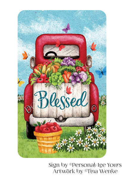Tina Wenke Exclusive Sign * Blessed Harvest Truck * Vertical * 4 Sizes * Lightweight Metal