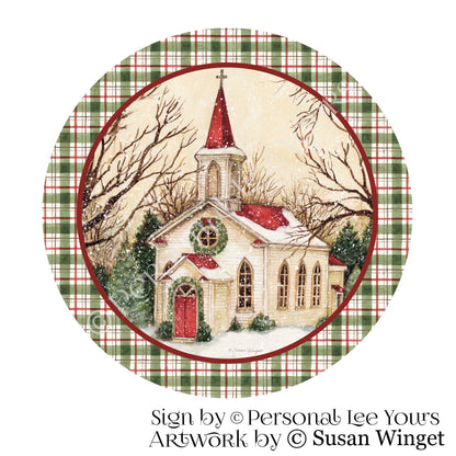 Susan Winget Exclusive Sign * Christmas Church * Round * Lightweight Metal