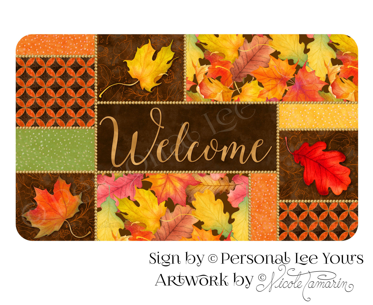 Nicole Tamarin Exclusive Sign * Colors Of Autumn Welcome * Horizontal * 3 Sizes * Lightweight Metal