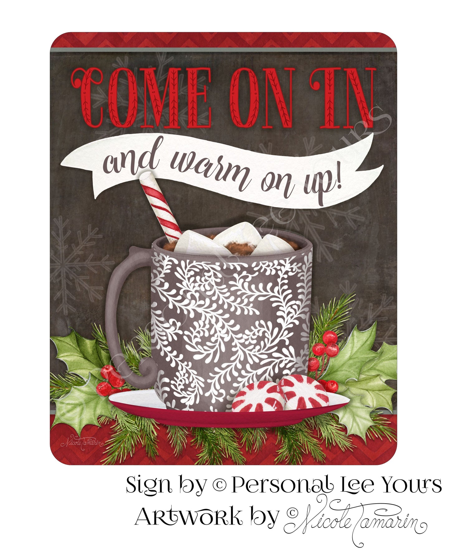 Nicole Tamarin Exclusive Sign * Come On In and Warm On Up! * 2 Sizes * Lightweight Metal