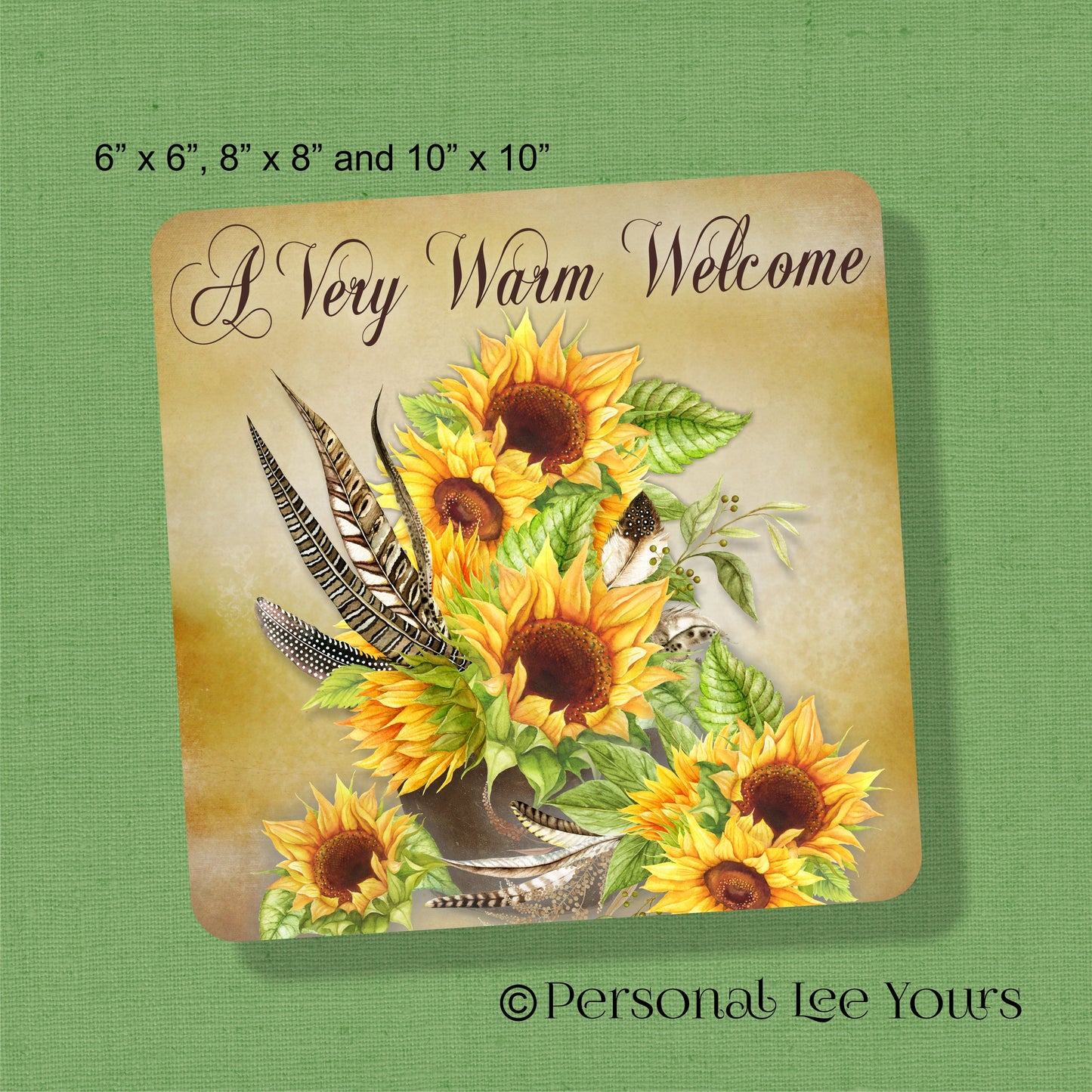 Sunflower Wreath Sign * A Very Warm Welcome *  3 Sizes * Lightweight Metal