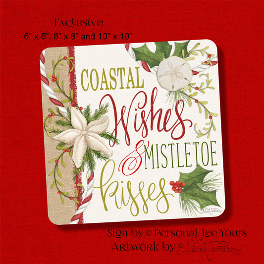 Nicole Tamarin Exclusive Sign * Coastal Wishes & Mistletoe Kisses * 3 Sizes * Lightweight Metal