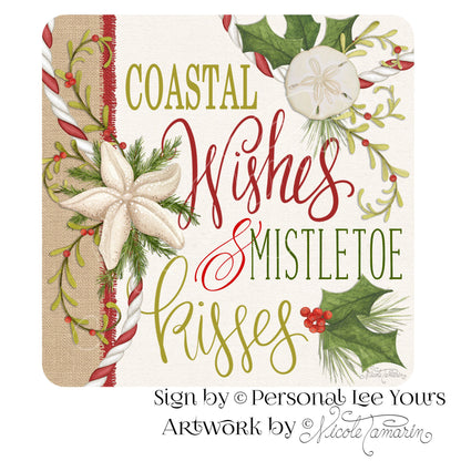 Nicole Tamarin Exclusive Sign * Coastal Wishes & Mistletoe Kisses * 3 Sizes * Lightweight Metal
