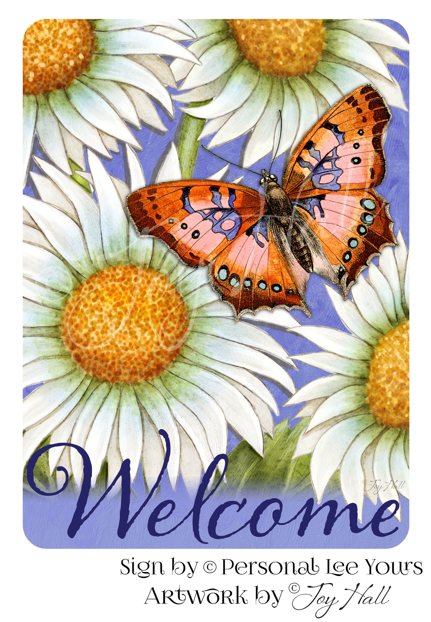 Joy Hall Exclusive Sign * Daisy Welcome * 2 Sizes * Lightweight Metal