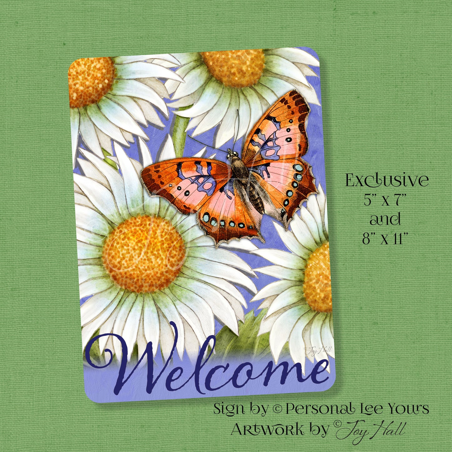 Joy Hall Exclusive Sign * Daisy Welcome * 2 Sizes * Lightweight Metal