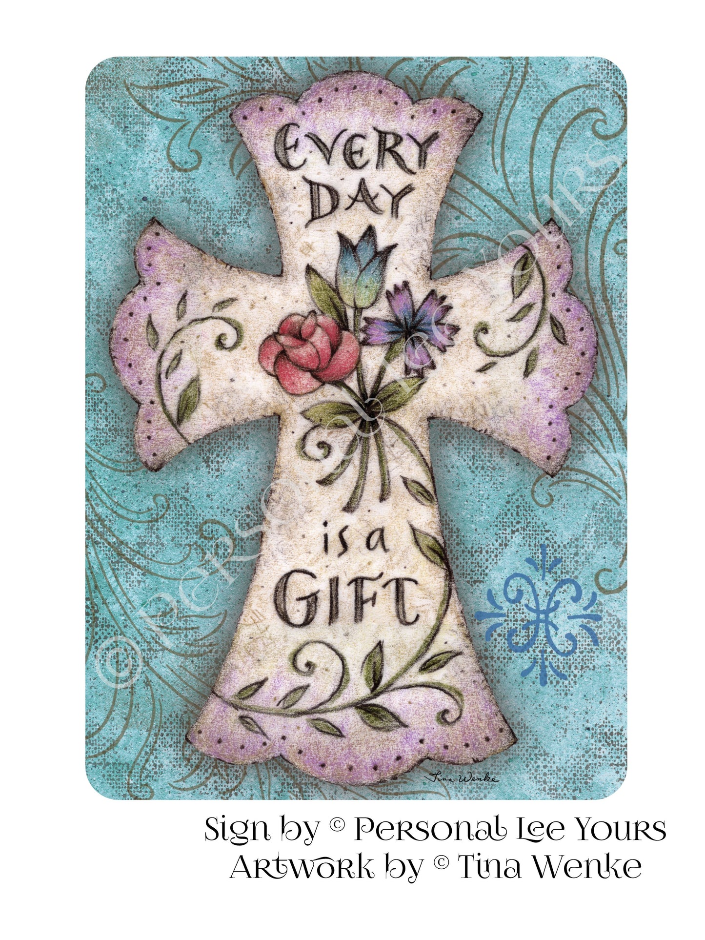 Tina Wenke Exclusive Sign * Every Day Is A Gift Cross * 2 Sizes * Lightweight Metal